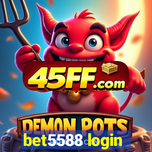 bet5588 login